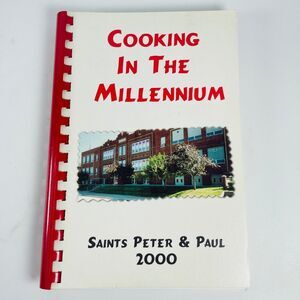 Cooking In The Millennium 2000 Omaha NE Saints Peter Paul School Spiral Cookbook